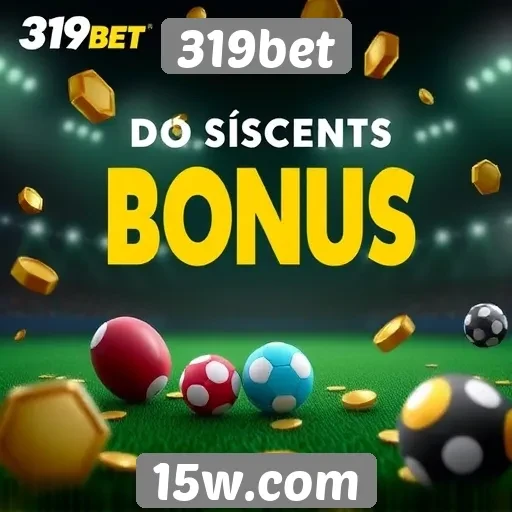 Ofertas de bônus e promoções em 319bet